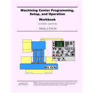 Maching Center Programming, Setup & Operation