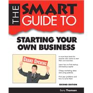 The Smart Guide to Starting Your Own Business 9781937636111