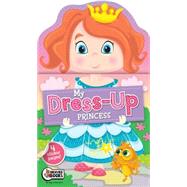My Dress Up Princess 9781770666115