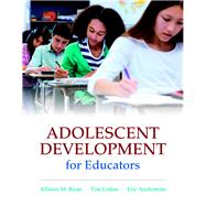 Adolescent Development for Educators with MyEducationLab with Enhanced Pearson eText, Loose-Leaf Version -- Access Card Package 9780138136116