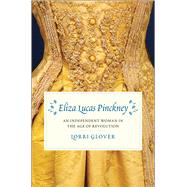 Eliza Lucas Pinckney 9780300236118