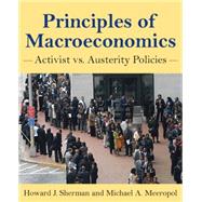 Principles of Macroeconomics: Activist vs Austerity Policies 9780765636119