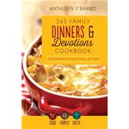 365 Family Dinners and Devotions Cookbook 9781630586119