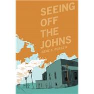 Seeing Off the Johns 9781941026120