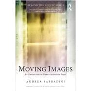 Moving Images: Psychoanalytic Reflections on Film 9780415736121
