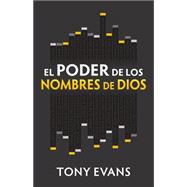 El poder de los nombres de Dios / The power of God's names 9780825456121