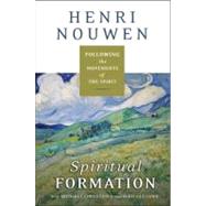 Spiritual Formation : Following the Movements of the Spirit 9780061686122