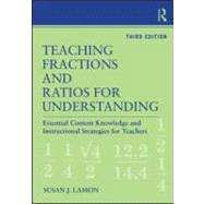Teaching Fractions and Ratios for Understanding: Essential Content Knowledge and Instructional Strategies for Teachers 9780415886123