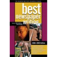 Best Newspaper Writing, 2008-2009 9780872896123