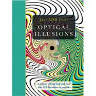 Optical Illusions: Gorgeous Coloring Books With More Than 120 Illustrations to Complete 9781438006123