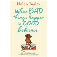 When Bad Things Happen in Good Bikinis 9781910536124