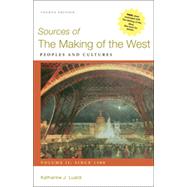 Sources of The Making of the West, Volume II: Since 1500 Peoples and Cultures 9780312576127