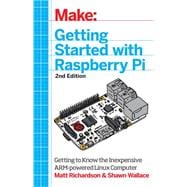 Getting Started With Raspberry Pi 9781457186127