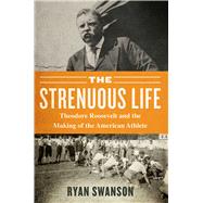 The Strenuous Life 9781635766127