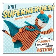 Knit Superheroes! 9781604686128