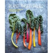 Plant-based Paleo: Protein-rich Vegan Recipes for Well-being and Vitality 9781849756129