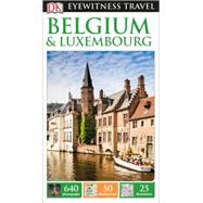 DK Eyewitness Travel Guide: Belgium & Luxembourg 9781465426130