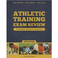 Athletic Training Exam Review: A Student Guide to Success 9781617116131