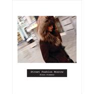 Street Fashion Moscow 9781783206131