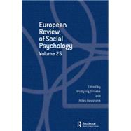 European Review of Social Psychology: Volume 25 9781138926134