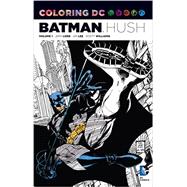 Coloring DC: Batman-Hush Vol. 1 9781401266134