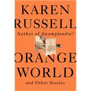Orange World and Other Stories 9780525656135