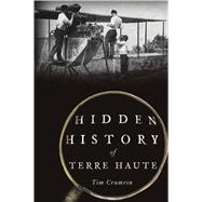 Hidden History of Terre Haute 9781467146135