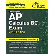 Cracking the AP Calculus BC Exam, 2016 Edition 9780804126137