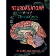 Neuroanatomy through Clinical Cases 9780878936137