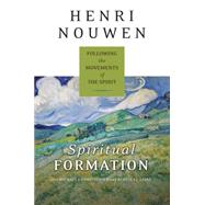 Spiritual Formation: Following the Movements of the Spirit 9780061686139