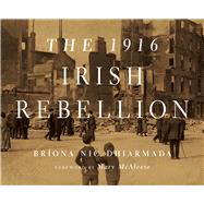 The 1916 Irish Rebellion 9780268036140
