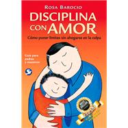 Disciplina con amor/ Discipline wit Love 9786079346140