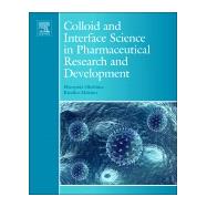 Colloid and Interface Science in Pharmaceutical Research and Development 9780444626141