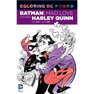 Coloring DC: Batman: Mad Love Featuring Harley Quinn 9781401266141