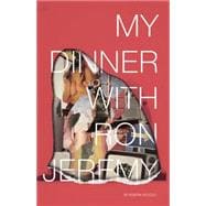 My Dinner With Ron Jeremy 9780991336142