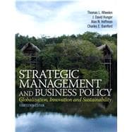 Strategic Management and Business Policy Globalization, Innovation and Sustainablility 9780133126143