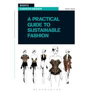 A Practical Guide to Sustainable Fashion 9782940496143