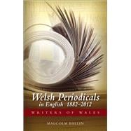 Welsh Periodicals in English: 1882-2012 9780708326145