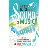 A Brief Guide to the Sound of Music 9780762456147