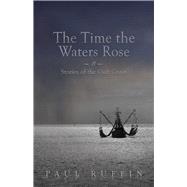 The Time the Waters Rose 9781611176148