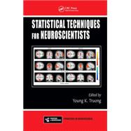 Statistical Techniques for Neuroscientists 9781466566149