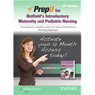 PrepU for Hatfield's Introductory Maternity & Pediatric Nursing 9781469846149