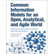 Common Information Models for an Open, Analytical, and Agile World 9780133366150