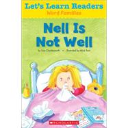 Let's Learn Readers: Nell Is Not Well 9780545686150