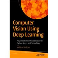 Computer Vision Using Deep Learning