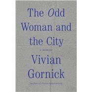 The Odd Woman and the City A Memoir 9780374536152