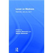 Lacan on Madness: Madness, Yes You Can't 9780415736152