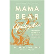 Mama Bear Apologetics 9780736976152