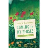 Coming to My Senses: One Woman's Cochlear Implant Journey 9781563686153