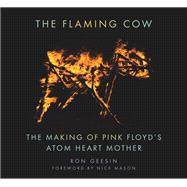 The Flaming Cow 9780752486154
